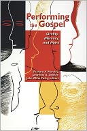 Performing The Gospel