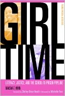 Girl Time: Literacy, Justice, and the School-to-Prison Pipeline