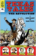 Texas Tales Illustrated: The Revolution