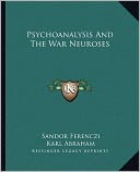 Psychoanalysis And The War Neuroses