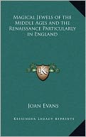 Magical Jewels Of The Middle Ages And The Renaissance Particularly In England