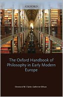 The Oxford Handbook of Philosophy in Early Modern Europe