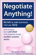 Negotiate Anything!: Secrets to Make Businesses Treat You Fairly