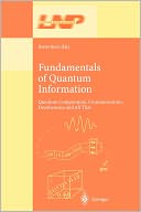 Fundamentals of Quantum Information: Quantum Computation, Communication, Decoherence and All That
