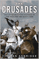 The Crusades: The Authoritative History of the War for the Holy Land