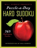Will Shortz Presents Puzzle-a-Day: Hard Sudoku: 365 Challenging Puzzles