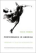 Performance in America: Contemporary U. S. Culture and the Performing Arts