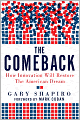 The Comeback: How Innovation Will Restore the American Dream