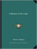 A Manual Of The Lodge