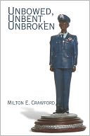 Unbowed, Unbent, Unbroken