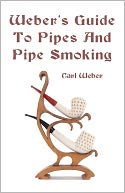 Weber's Guide to Pipes and Pipe Smoking