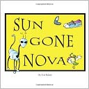 Sun Gone Nova: A Collection of Cartoons by Evie Ryland