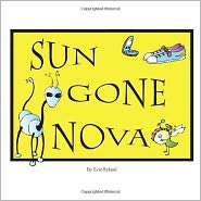 Sun Gone Nova: A Collection of Cartoons by Evie Ryland