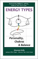 Energy Types - Personality, Chakras & Balance