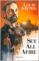 Set All Afire: A Novel of Saint Francis Xavier