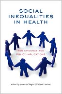 Social Inequalities in Health: New Evidence and Policy Implications