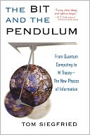 download The Bit and the Pendulum : From Quantum Computing to M Theory--The New Physics of Information book