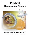 Practical Management Science: Spreadsheet Modeling and Applications
