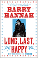 Long, Last, Happy: New and Collected Stories