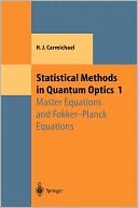 download Statistical Methods in Quantum Optics 1 : Master Equations and Fokker-Planck Equations book