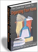 download The Essential Guide To Organizing Your Home book