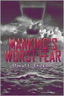 Mankind's Worst Fear