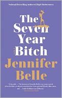 The Seven Year Bitch
