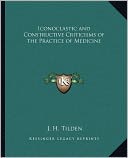 Iconoclastic and Constructive Criticisms of the Practice of Medicine