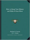 How to Keep Your Money and Make It Earn More