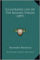 Illustrated Life Of The Blessed Virgin (1897)