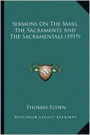 Sermons On The Mass, The Sacraments And The Sacramentals (1919)