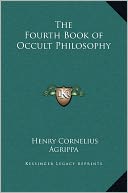 The Fourth Book of Occult Philosophy