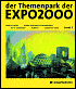 Der Themenpark Der Expo2000 - Die Entdeckung Einer Neuen Welt: Band 1: Planet of Visions / Das 21.Jahrhundert / Mobilitat / Wissen, Information, Kommu