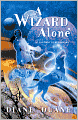 A Wizard Alone (So You Want to Be a Wizard Series 36)