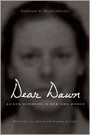 Dear Dawn: Aileen Wuornos in Her Own Words