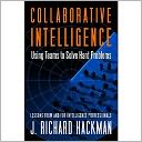 Collaborative Intelligence: Using Teams to Solve Hard Problems