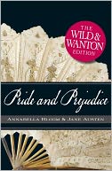 Pride and Prejudice: The Wild and Wanton Edition