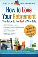 How to Love Your Retirement: The Guide to the Best of Your Life