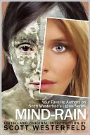 Mind-Rain: Your Favorite Authors on Scott Westerfeld's Uglies Series