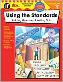 Using the Standards - Building Grammar & Writing Skills Grade 1