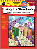 Using the Standards: Building Grammar & Writing Skills Grade 3