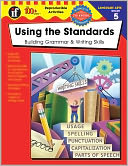 Using the Standards - Building Grammar & Writing Skills Grade 5