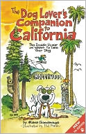 The Dog Lover's Companion to California: The Inside Scoop on Where to Take Your Dog