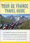 Graham Watson's Tour de France Travel Guide
