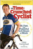 download The Time-Crunched Cyclist : Fit, Fast, and Powerful in 6 Hours a Week book