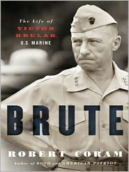 Brute: The Life of Victor Krulak, U.S. Marine