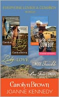 Everyone Loves a Cowboy: An Exclusive Bundle from Carolyn Brown and Joanne Kennedy: One Fine Cowboy and Cowboy Trouble by Joanne Kennedy; Getting Lucky and Lucky in Love by Carolyn Brown
