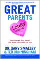 Great Parents, Lousy Lovers: Discover How to Enjoy Life with Your Spouse While Raising Your Kids