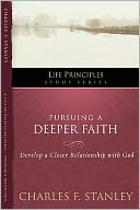 Pursuing a Deeper Faith: Develop a Closer Relationship with God