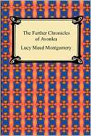 Further Chronicles Of Avonlea